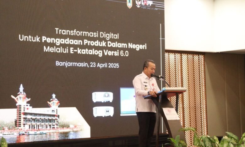 Pemprov Kalsel Dorong Transformasi Digital Pengadaan Produk Lokal Lewat E-Katalog Versi 6.0