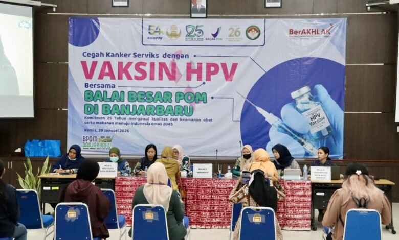 Dukung Pencegahan Kanker Serviks, 298 Peserta Ikuti Vaksin HPV di BBPOM Banjarbaru