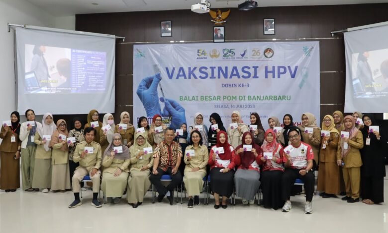 BBPOM di Banjarbaru Rampungkan Vaksinasi HPV Tiga Dosis, Hampir 300 Perempuan Terlindungi dari Risiko Kanker Serviks
